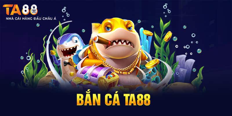 Game bắn cá đổi thưởng Ta88 là gì? 