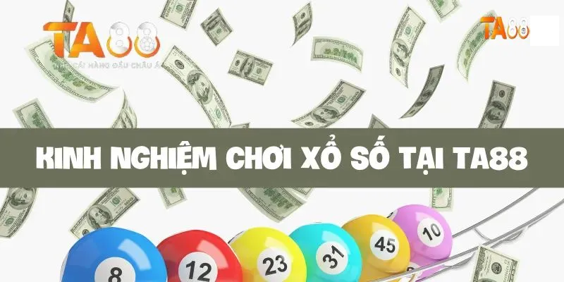 Kinh nghiệm chơi xổ số tại Ta88